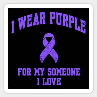 I Wear Purple For My Someone I Love Magnet